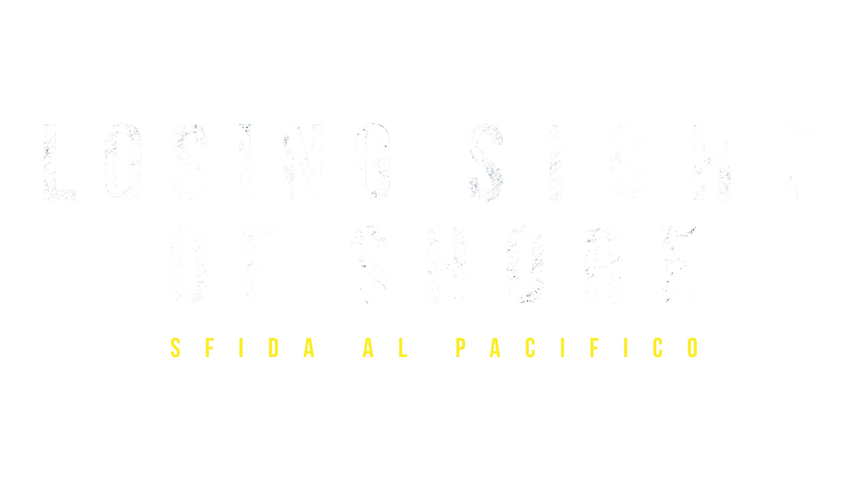 Losing Sight of Shore - Sfida al Pacifico