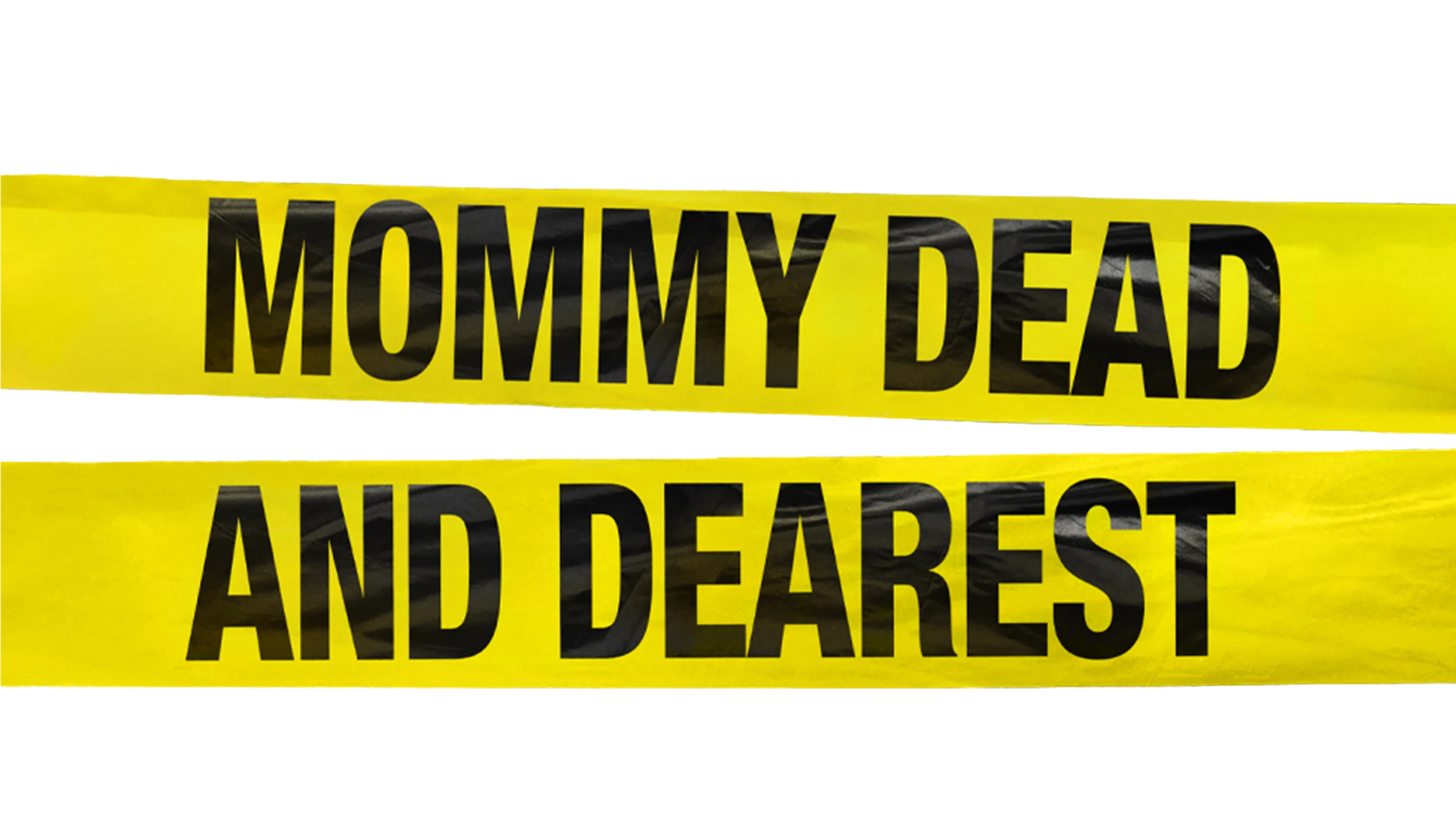 Mommy Dead and Dearest