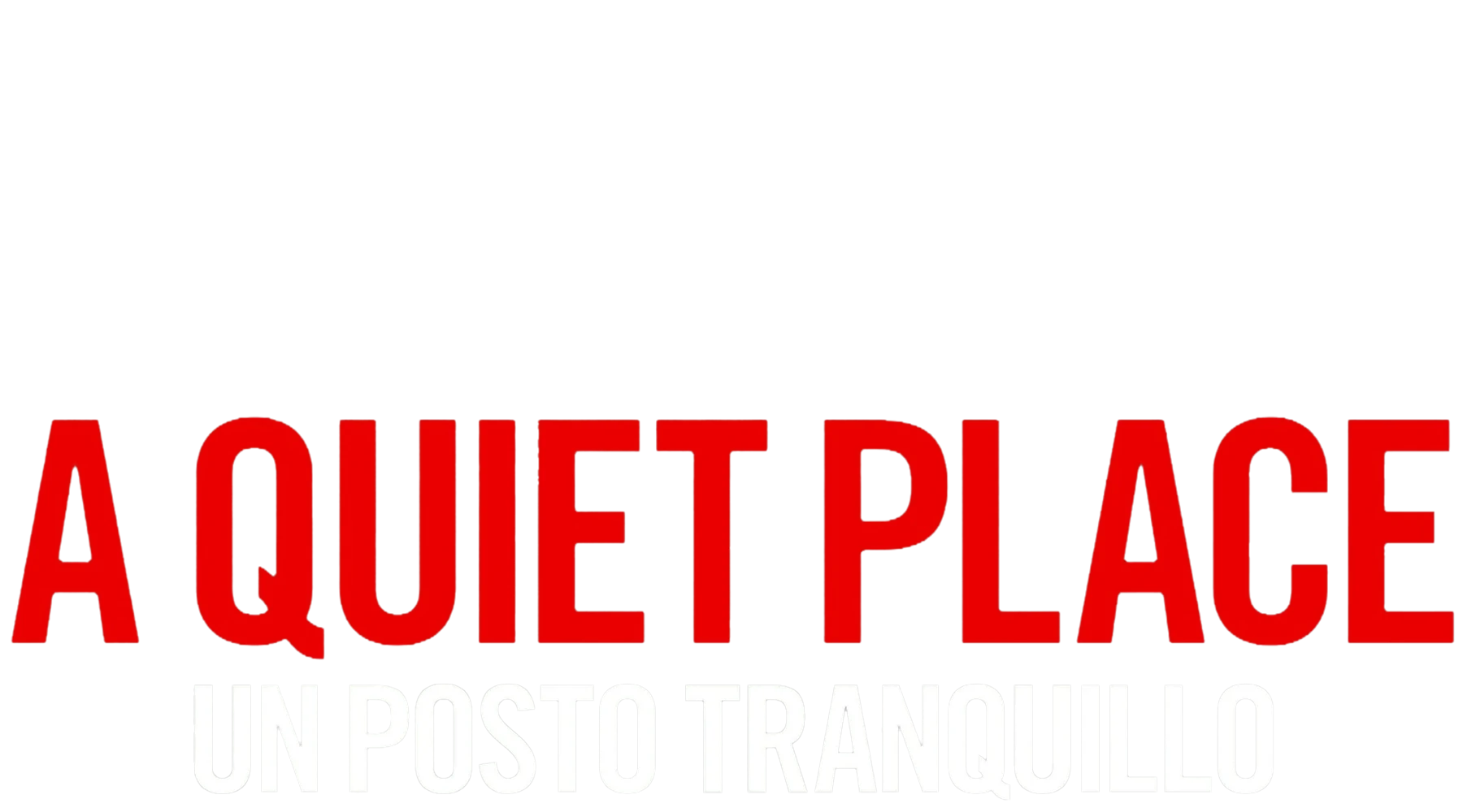 A Quiet Place - Un posto tranquillo