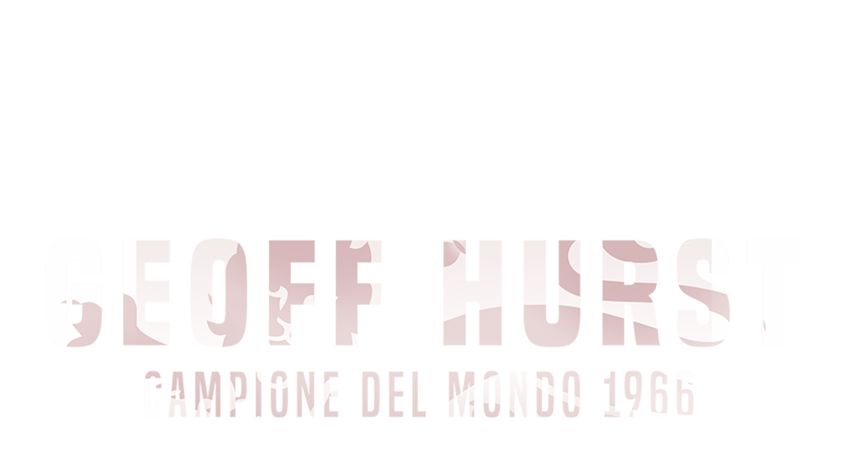 Geoff Hurst - Campione del mondo 1966