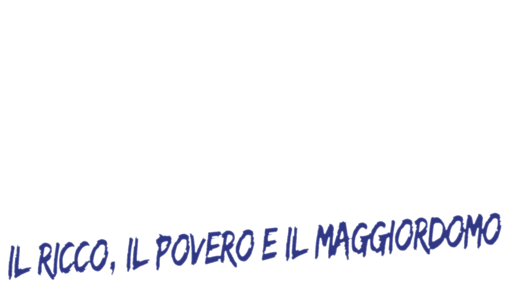 Il ricco, il povero e il maggiordomo