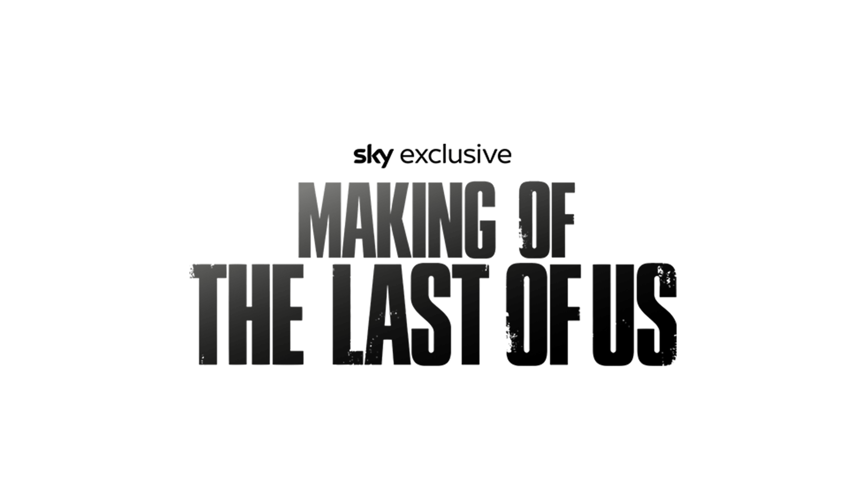 Making of The Last of Us
