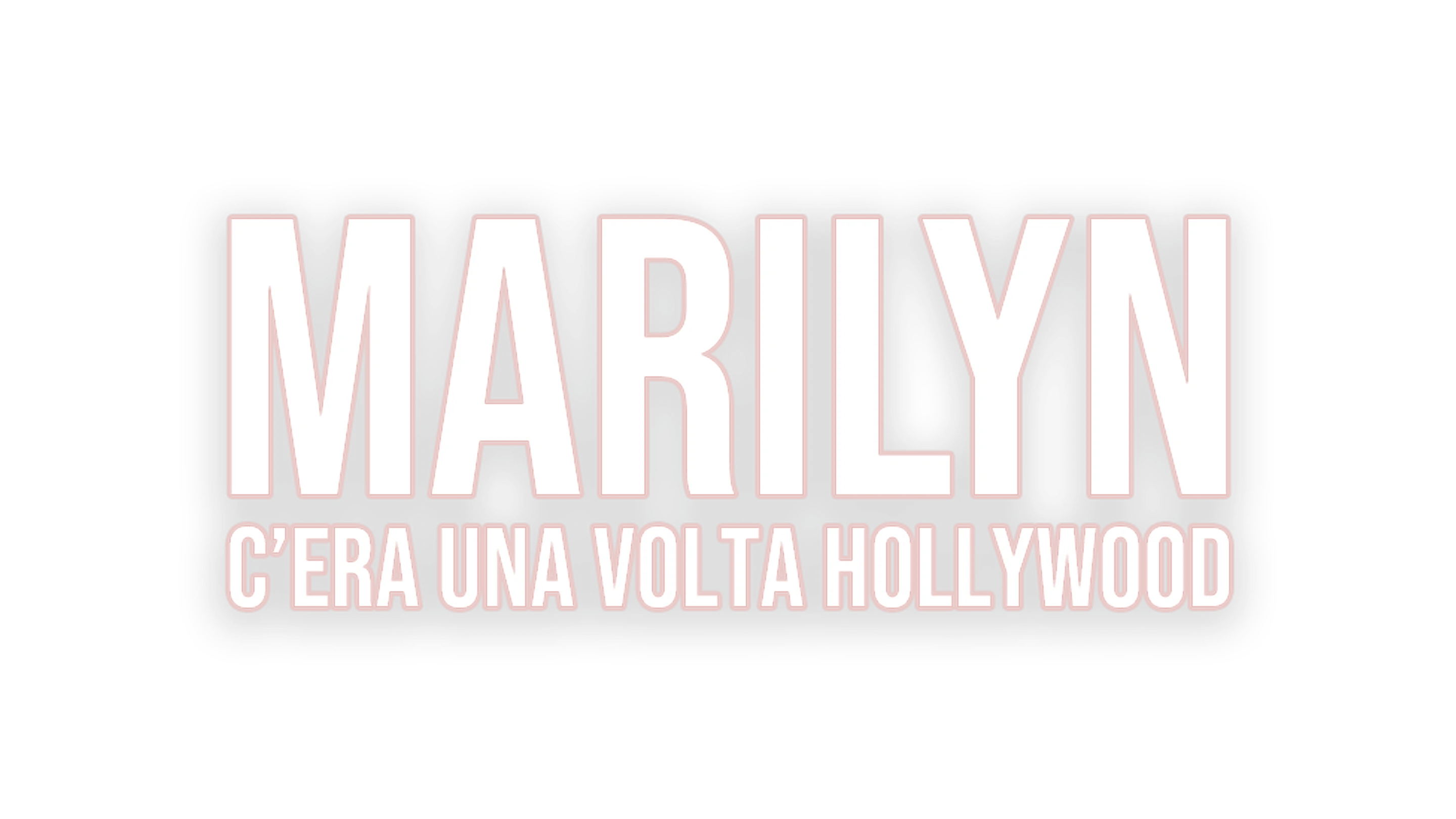 Marilyn: C'era una volta Hollywood